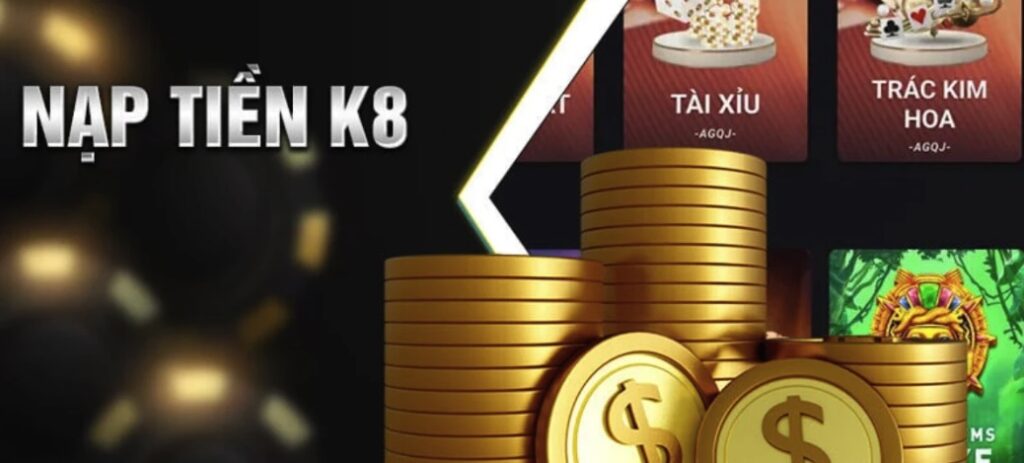 Nạp tiền k8bet